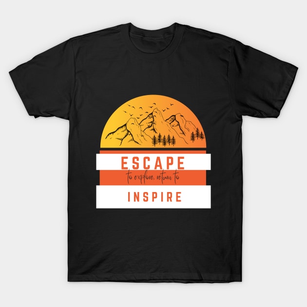 Escape to explore, solo travel shirt T-Shirt by Atyle